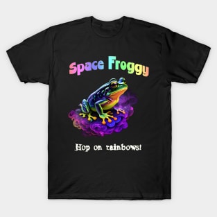 Space Froggy: Hop on rainbows, Design! T-Shirt